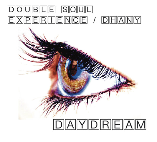 Double Soul Experience & Dhany - Daydream